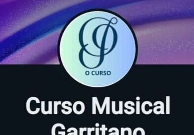 CURSO MUSICAL GARRITANO – A MÚSICA NA VIDA DE TODOS NÓS!