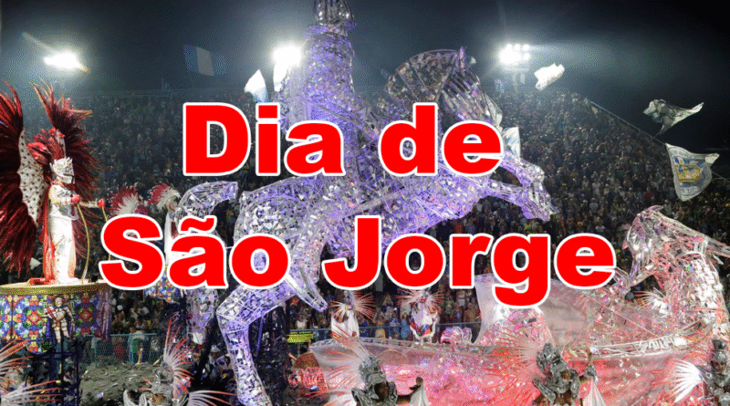 Dia de São Jorge nas Escolas de Samba