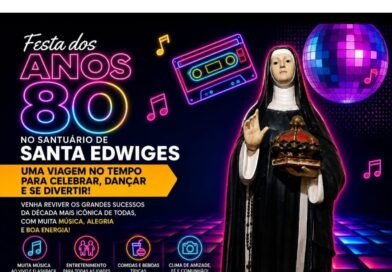 FESTA DOS ANOS 80 NO SANTUÁRIO DE SANTA EDWIGES, MUITA MÚSICA E DIVERSÃO!